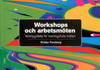 Workshops och arbetsmöten 